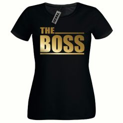 The Boss t shirt, Ladies Fitted t shirt, Gold Print Women's Tee Shirt