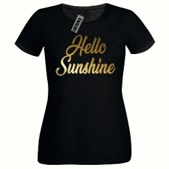 Hello Sunshine t shirt, Ladies Fitted t shirt, Gold Print Women's Tee Shirt
