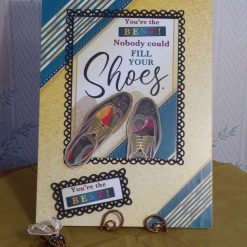 Nobody Could Fill your Shoes! Any Occasion Card