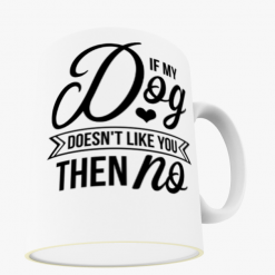 Dog Quote Ceramic Mug gift 19