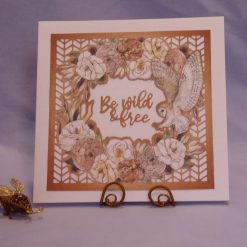 A Wise Owl Sentiment Card : Be Wild & Free