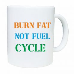 Cycling lover mug gift burn fat male female cyclist not fuel design 4