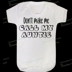 Don't Make Me Call My Auntie