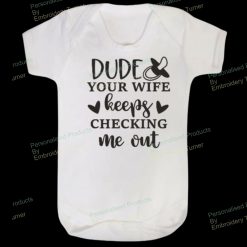 Dude Your Wife Keeps Checking Me Out
