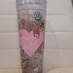 Sweet but phsyco snowglobe tumbler 5 Sweet but phsyco snowglobe tumbler 5