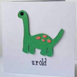 Dinosaur u r old birthday card