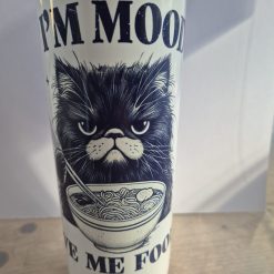 Sarcasm Tumbler - If I'm moody - give me foody