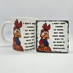 'I Don't Mind Coming to Work' Mug and Slate Coaster Set