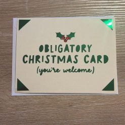 Obligatory Christmas Card – Funny Holiday Greeting (You’re Welcome)