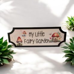 My little Fairy Garden sign