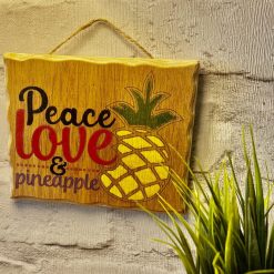 Peace, love and Pineapple wooden sign