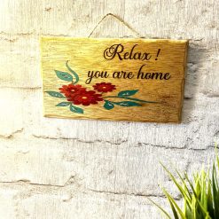 Relax! You are Home wooden sign