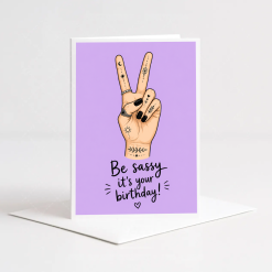 Be Sassy 5x7 Birthday Card