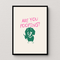 Are You Pooping Wall Art Poster Print