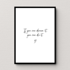 If You Can Dream It Wall Art Poster Print