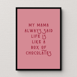 Life Is Like a Box of Chocolates Wall Art Poster Print