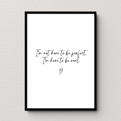 Not Here To Be Perfect Wall Art Poster Print