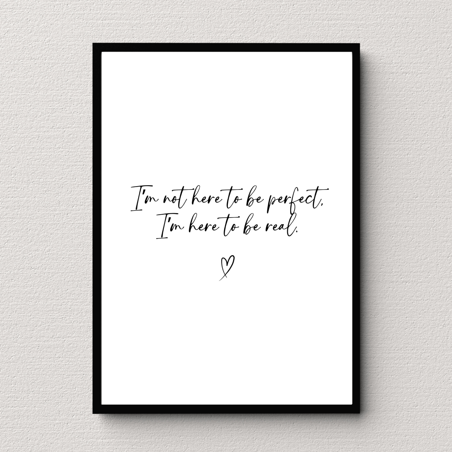 Not Here To Be Perfect Wall Art Poster Print Not Here To Be Perfect Wall Art Poster Print