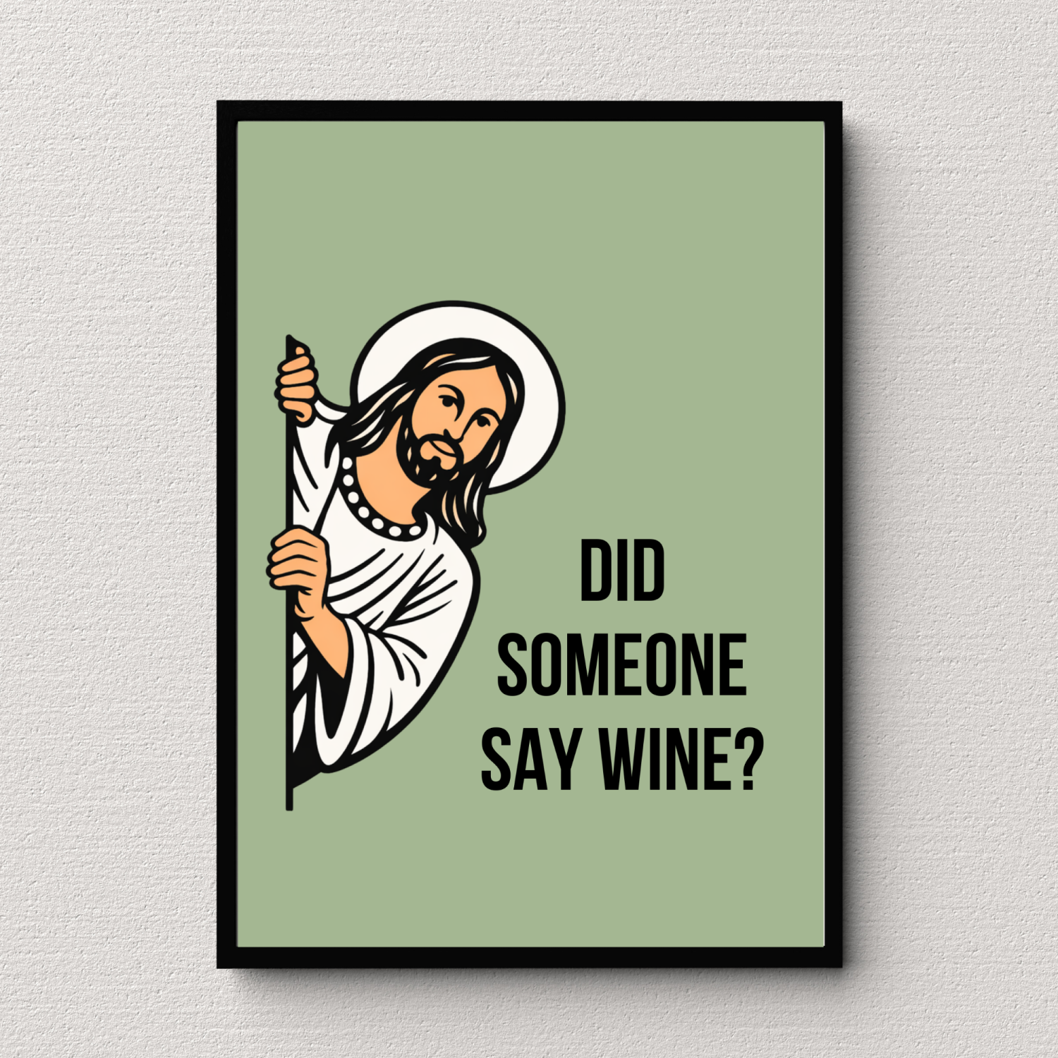 Jesus Someone Say Wine Green Wall Art Poster Print Jesus Someone Say Wine Green Wall Art Poster Print