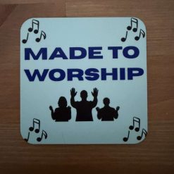 Coaster - Made to Worship