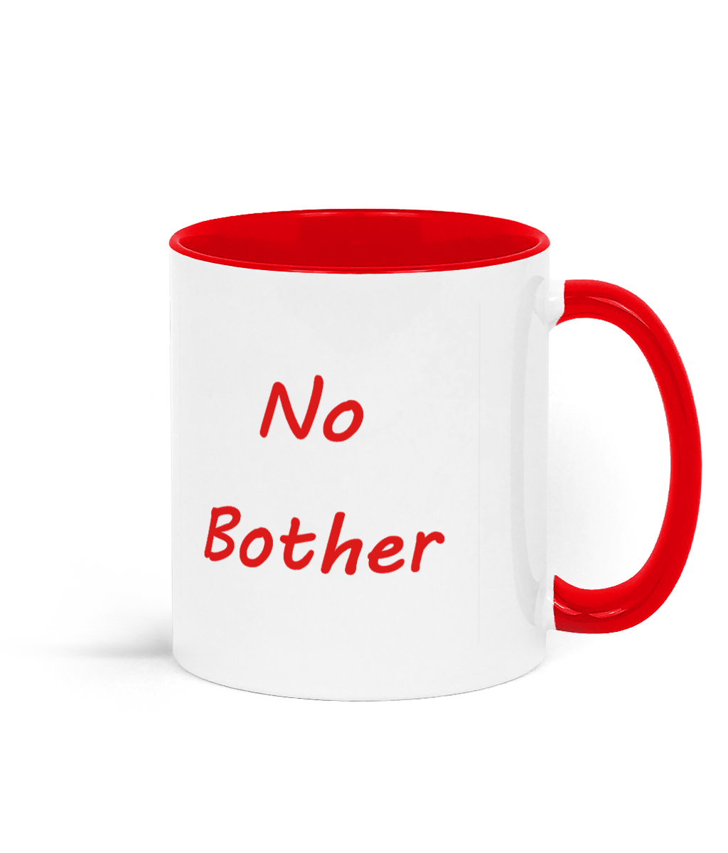 No Bother Coffee Mug - Red and White No Bother Coffee Mug - Red and White