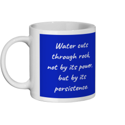 Water Cuts Through Rock Coffee Mug - FIlled Blue and White