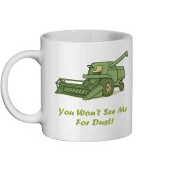 You Won't See Me for Dust Green Combine Coffee Mug - White