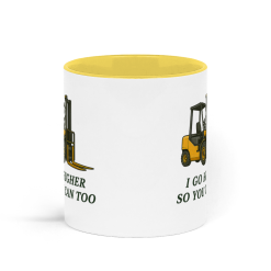 I Go Higher So You Can Too Forklift Coffee Mug - Yellow and White 3