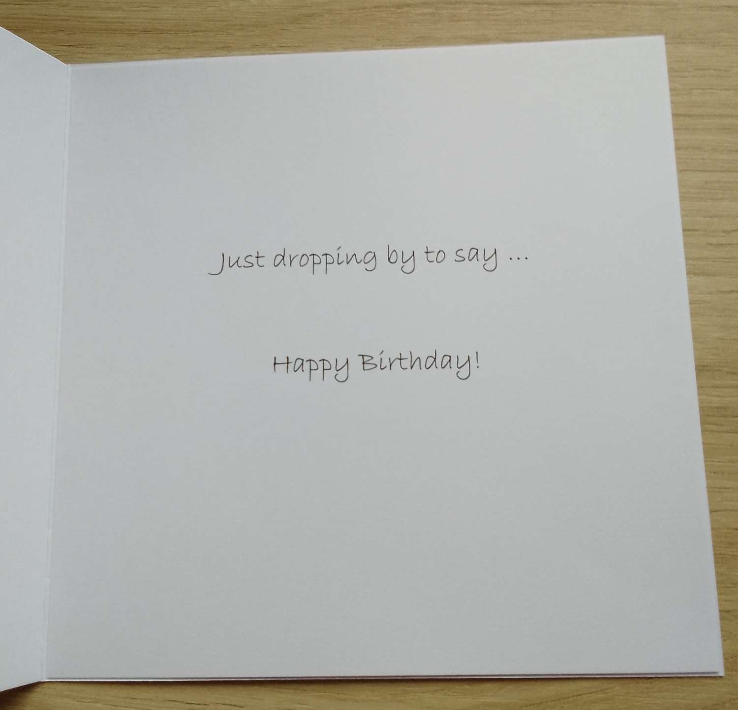 Birthday Card - Just Dropping By Birthday Card - Just Dropping By