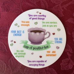 Cup of positivi-tea coaster