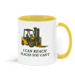 I Can Reach Places You Can't Forklift Coffee Mug - Yellow and White 3 I Can Reach Places You Can't Forklift Coffee Mug - Yellow and White 3