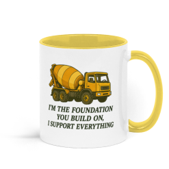 I'm the Foundation you Build On, I Support Everything Concrete Mixer Coffee Mug - Yellow and White 3