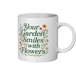 Your Garden Smiles With Flowers 101 Coffee Mug - White 2 Your Garden Smiles With Flowers 101 Coffee Mug - White 2