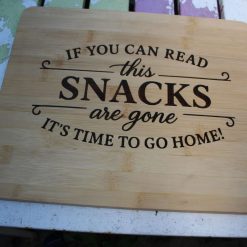 Personalised Bamboo Chopping Board - If You Can Read This The Snacks Are Gone 1 Personalised Bamboo Chopping Board - If You Can Read This The Snacks Are Gone 1